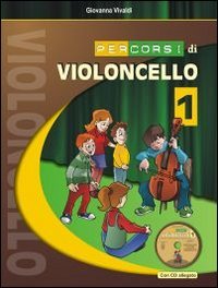 PERCORSI DI VIOLONCELLO. CON CD-AUDIO