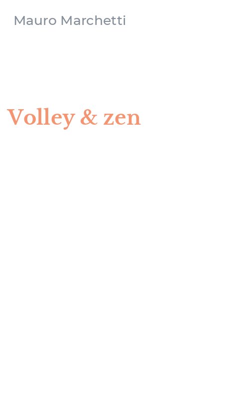 Volley & zen