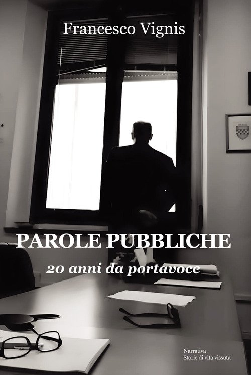 Parole pubbliche. 20 anni da portavoce