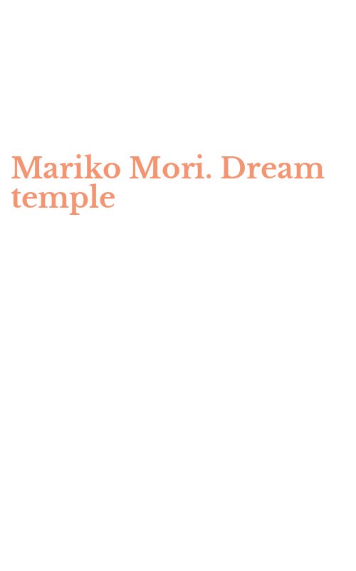 Mariko Mori. Dream temple