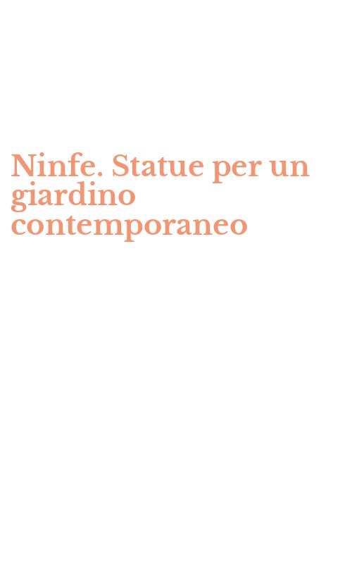 Ninfe. Statue per un giardino contemporaneo