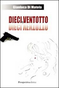 Dieci. Ventotto