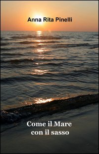 Come il mare con il sasso