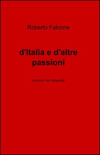 D'Italia e d'altre passioni