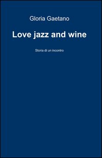 Love jazz and wine
