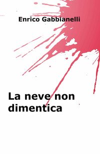 La neve non dimentica