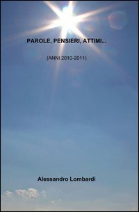 Parole, pensieri, attimi...