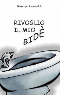 Rivoglio il mio bidè