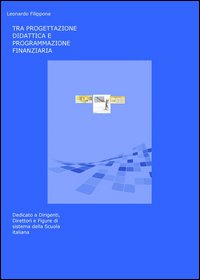 Tra progettazione didattica e programmazione finanziaria