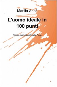 L'uomo ideale in 100 punti
