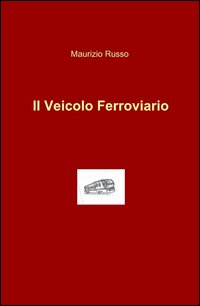 Il veicolo ferroviario