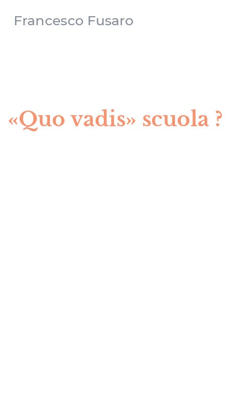 «Quo vadis» scuola ?