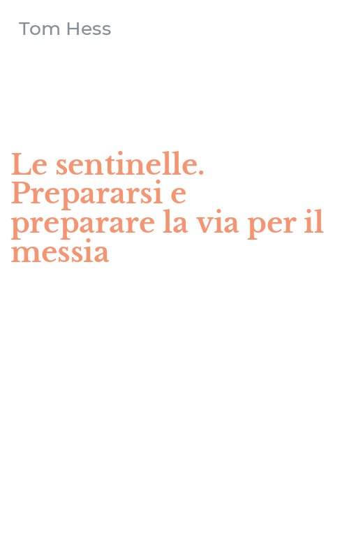 Le sentinelle. Prepararsi e preparare la via per il messia