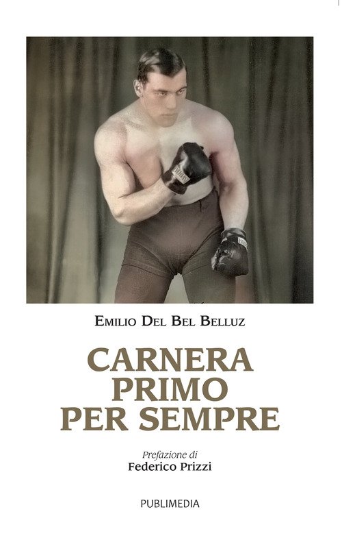 Carnera Primo per sempre