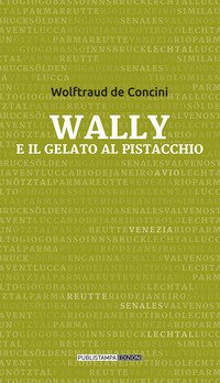 Wally e il gelato al pistacchio