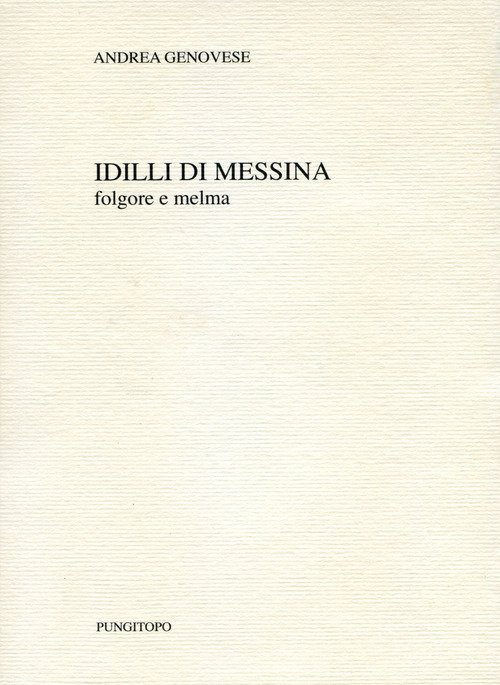 Idilli di Messina. Folgore e melma