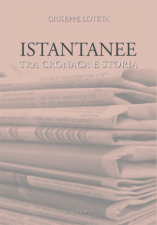 Istantanee tra cronaca e storia