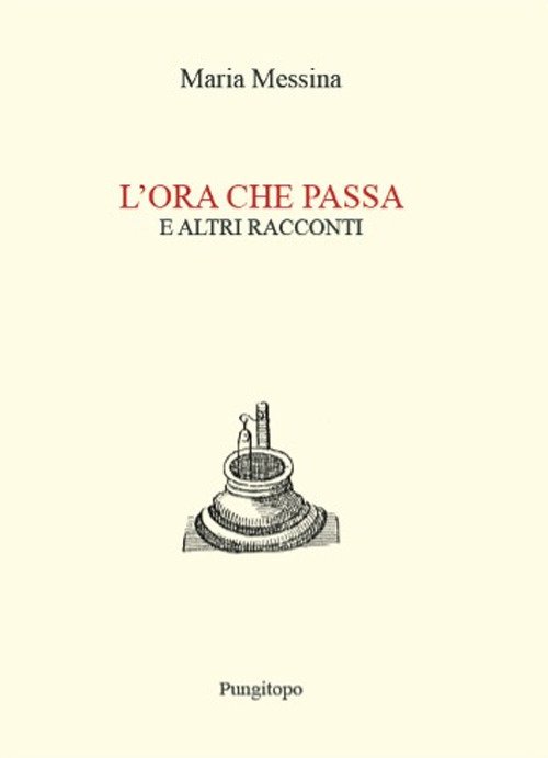 L'ora che passa e altri racconti
