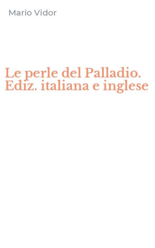 Le perle del Palladio. Ediz. italiana e inglese