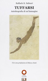 Tuffarsi. Autobiografia di un'immagine