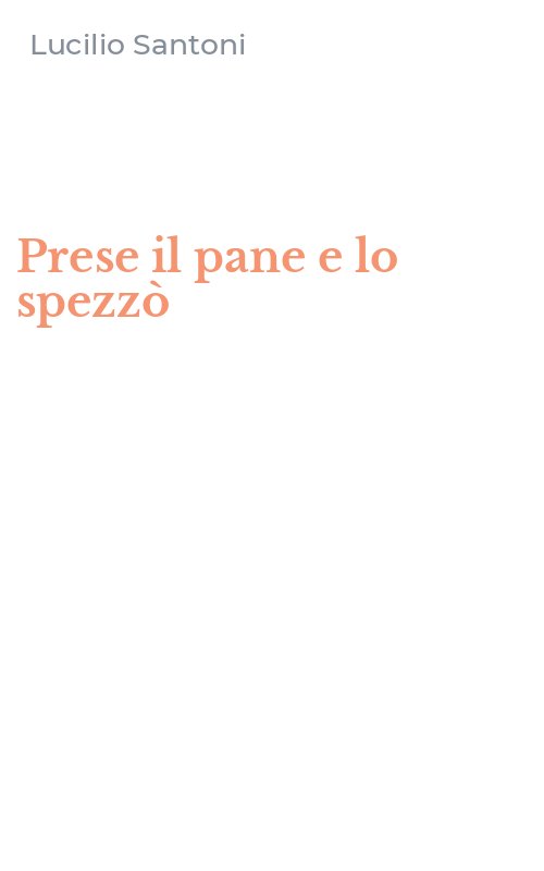 Prese il pane e lo spezzò
