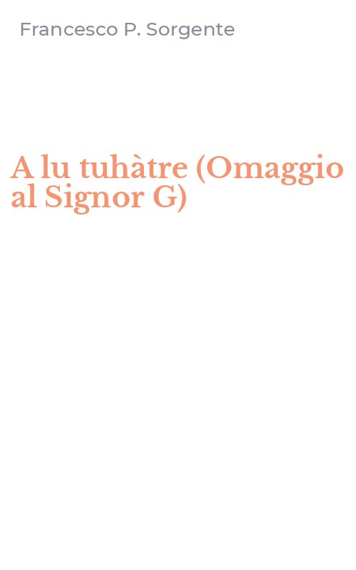A lu tuhàtre (Omaggio al Signor G)