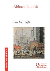 Abitare la città. Uno sguardo biblico