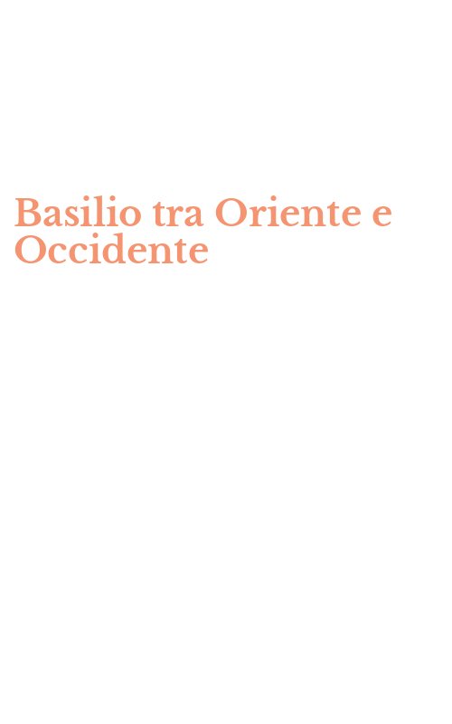 Basilio tra Oriente e Occidente