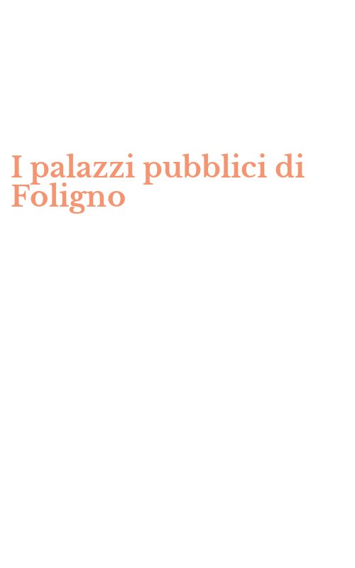 I palazzi pubblici di Foligno