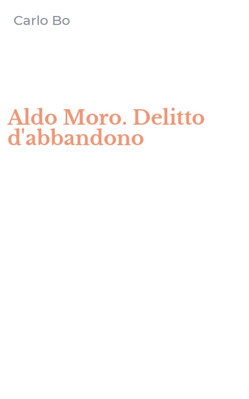 Aldo Moro. Delitto d'abbandono
