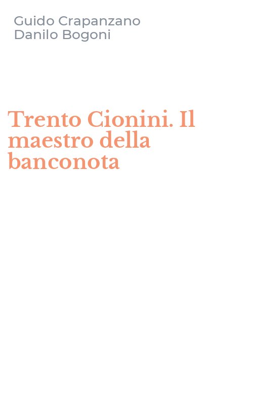 Trento Cionini. Il maestro della banconota