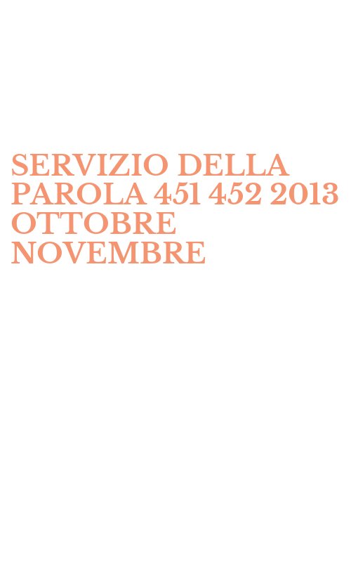 SERVIZIO DELLA PAROLA 451 452 2013 OTTOBRE NOVEMBRE