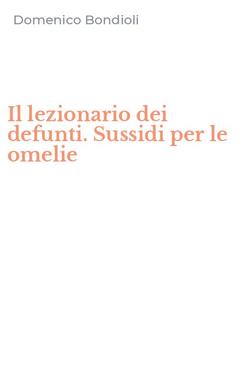 Il lezionario dei defunti. Sussidi per le omelie