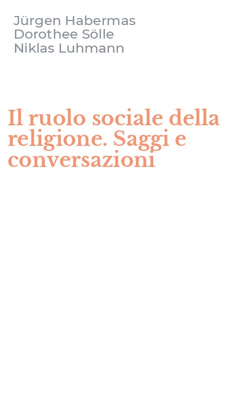Il ruolo sociale della religione. Saggi e conversazioni