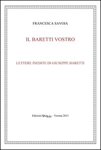 Il Baretti vostro. Lettere inedite di Giuseppe Baretti
