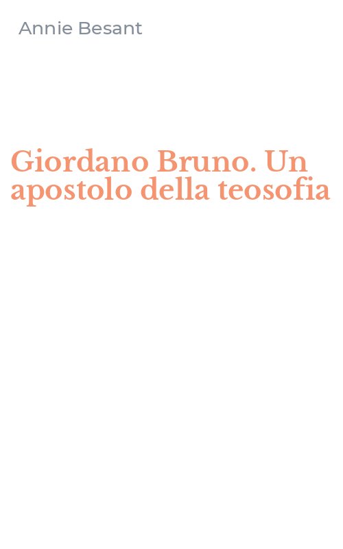 Giordano Bruno. Un apostolo della teosofia