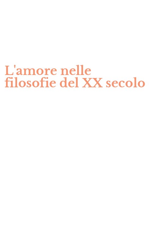 L'amore nelle filosofie del XX secolo