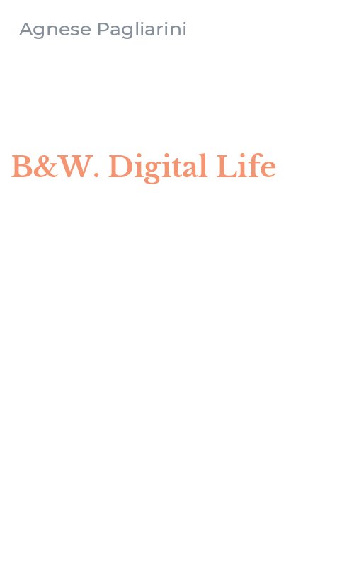 B&W. Digital Life