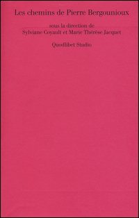 Les chemins de Pierre Bergounioux