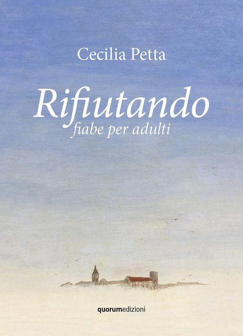 Rifiutando. Fiabe per adulti