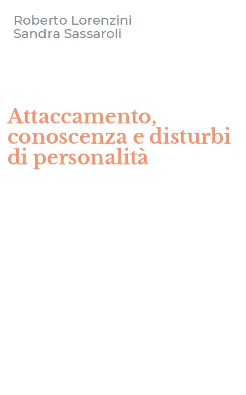 Attaccamento, conoscenza e disturbi di personalità