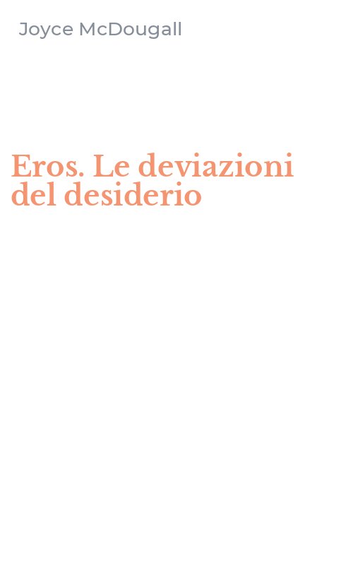 Eros. Le deviazioni del desiderio