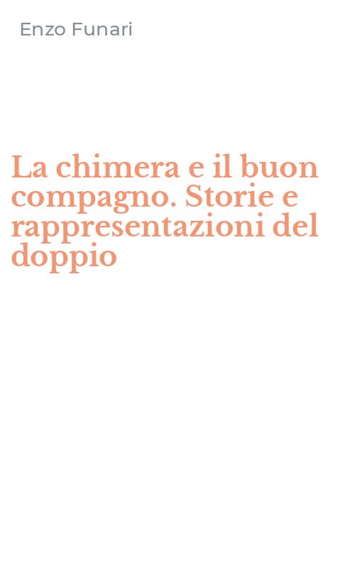 La chimera e il buon compagno. Storie e rappresentazioni del doppio