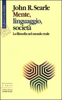 Mente, linguaggio, società. La filosofia nel mondo reale