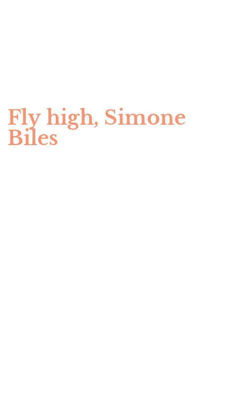 Fly high, Simone Biles