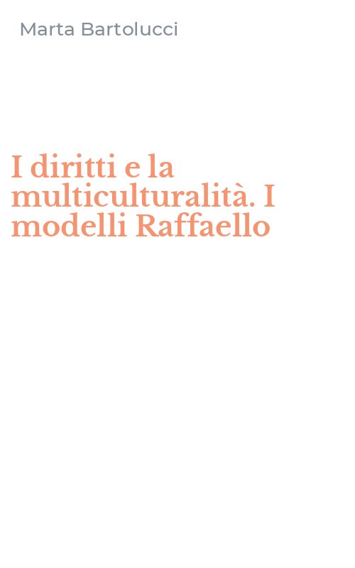 I diritti e la multiculturalità. I modelli Raffaello