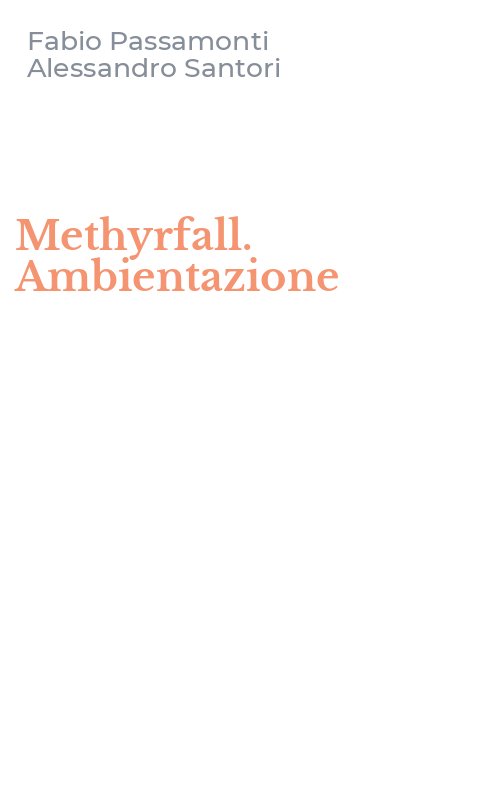 Methyrfall. Ambientazione