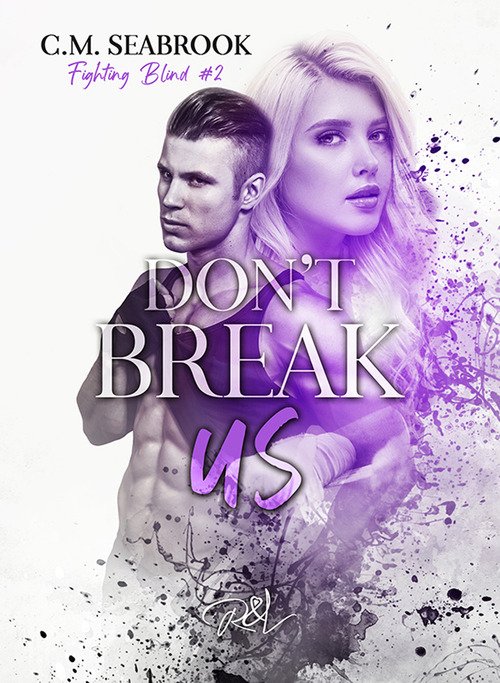 Don't break us. Fighting Blind