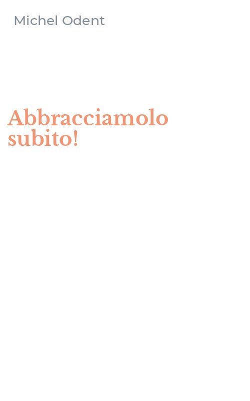 Abbracciamolo subito!