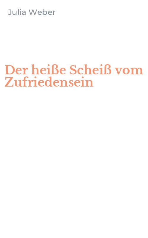 Der heiße Scheiß vom Zufriedensein